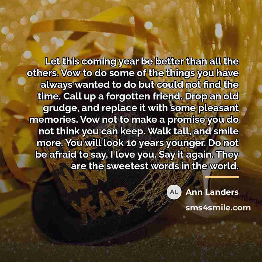 “Let this coming year be better than all the others.…” quote by Ann Landers