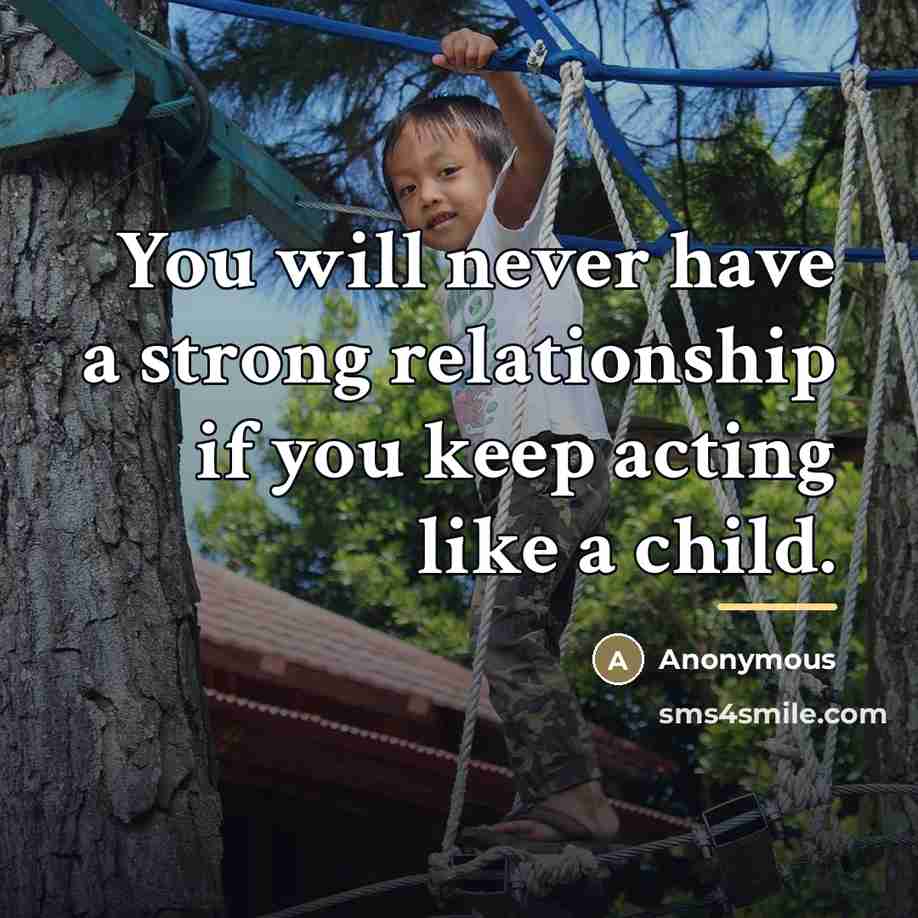 “You will never have a strong relationship if you keep…” quote by Anonymous