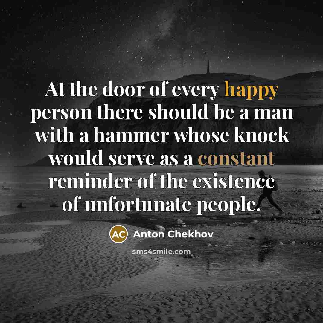 “At the door of every happy person there should be…” quote by Anton Chekhov