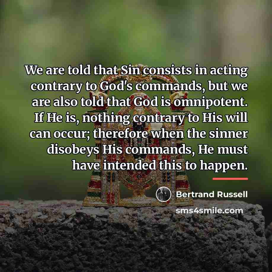 “We are told that Sin consists in acting contrary to…” quote by Bertrand Russell