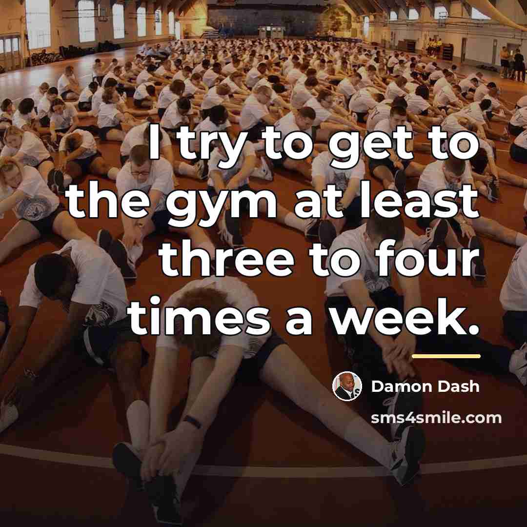 “I try to get to the gym at least three…” quote by Damon Dash