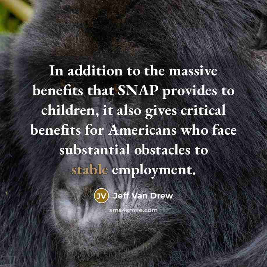 “In addition to the massive benefits that SNAP provides to…” quote by Jeff Van Drew