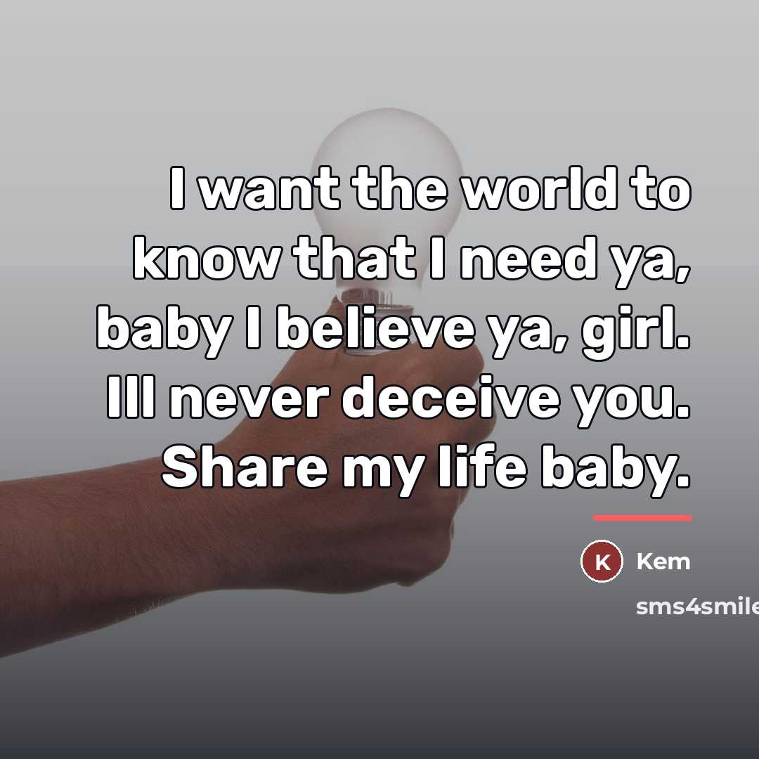 “I want the world to know that I need ya,…” quote by Kem