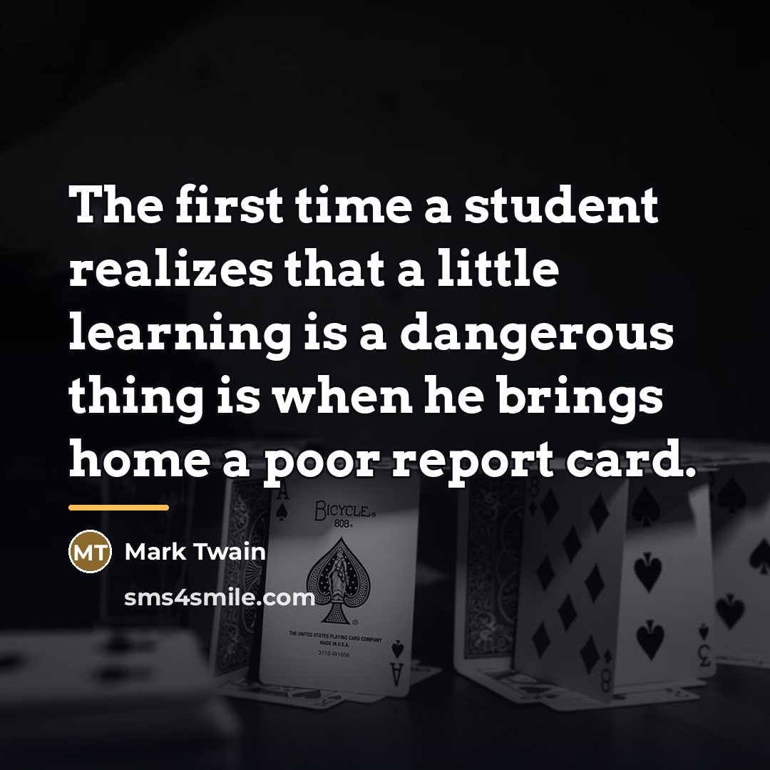 “The first time a student realizes that a little learning…” quote by Mark Twain