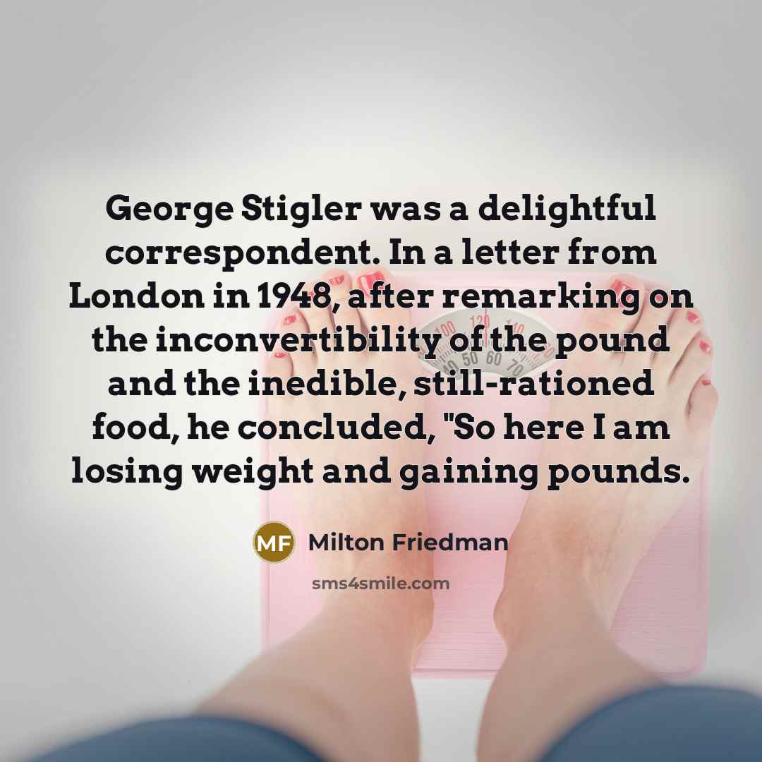 “George Stigler was a delightful correspondent. In a letter from…” quote by Milton Friedman