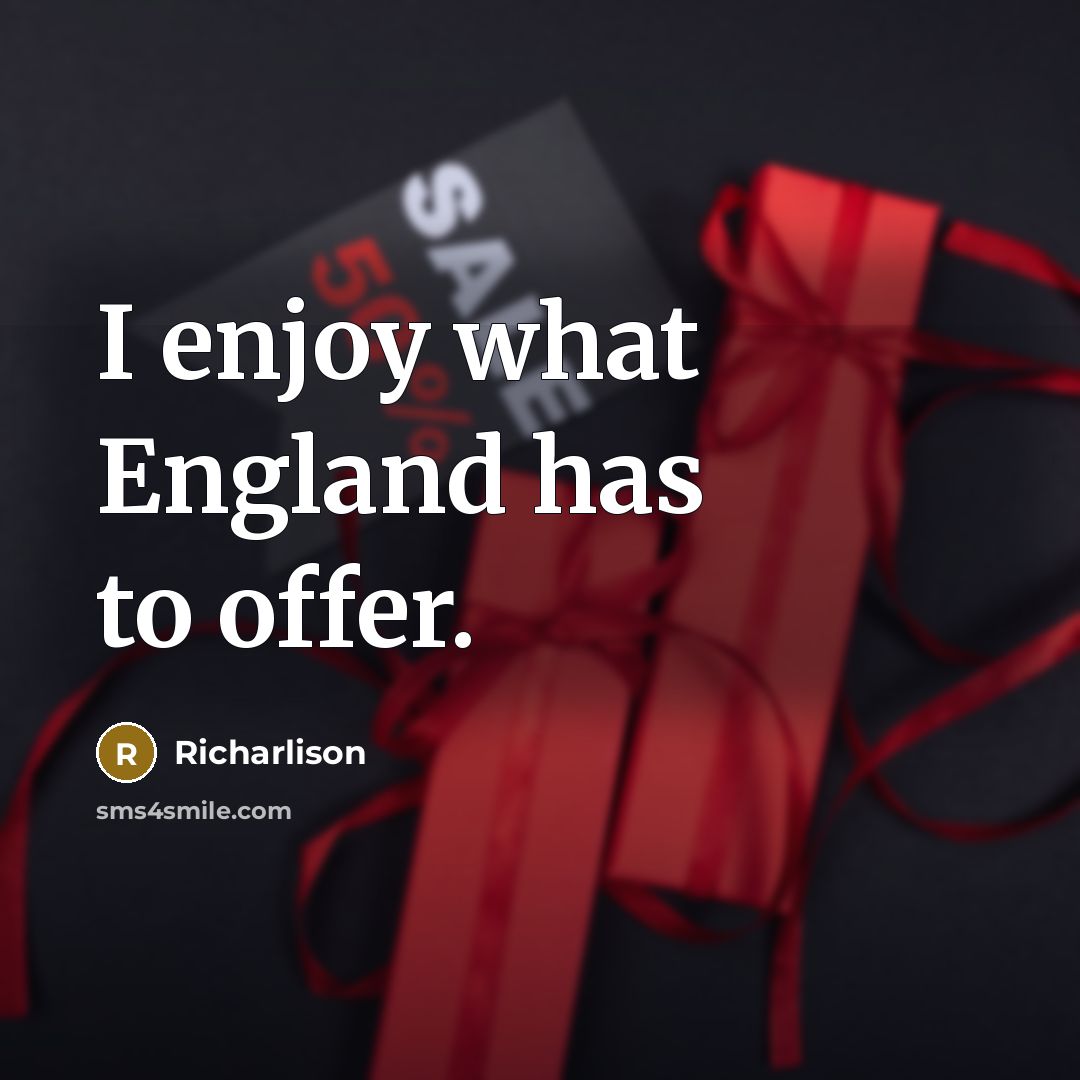 “I enjoy what England has to offer.…” quote by Richarlison