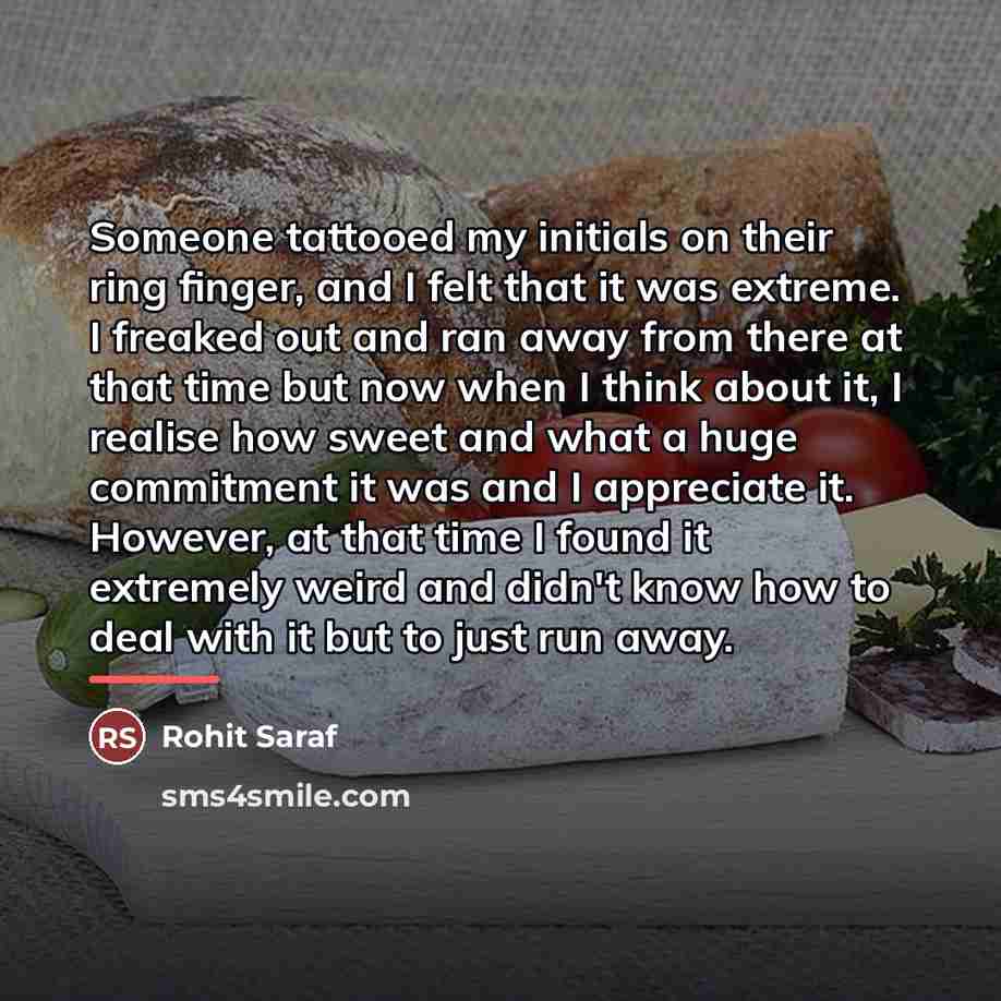 “Someone tattooed my initials on their ring finger, and I…” quote by Rohit Saraf