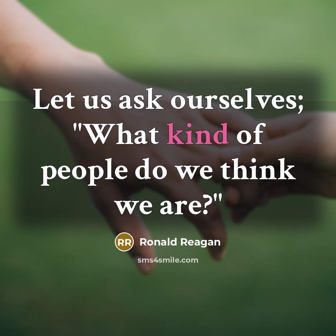“Let us ask ourselves; "What kind of people do we…” quote by Ronald Reagan