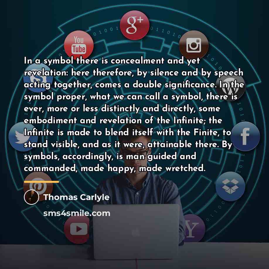 “In a symbol there is concealment and yet revelation: here…” quote by Thomas Carlyle