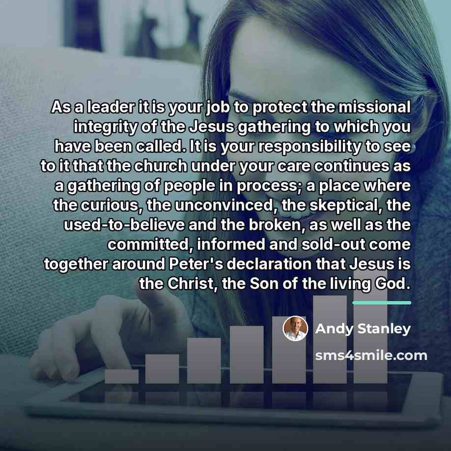 “As a leader it is your job to protect the…” quote by Andy Stanley