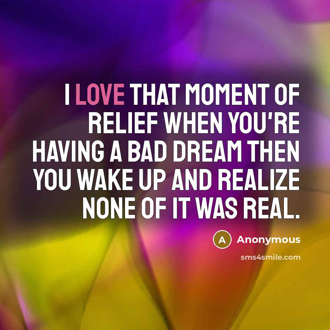 “I love that moment of relief when you're having a…” quote by Anonymous