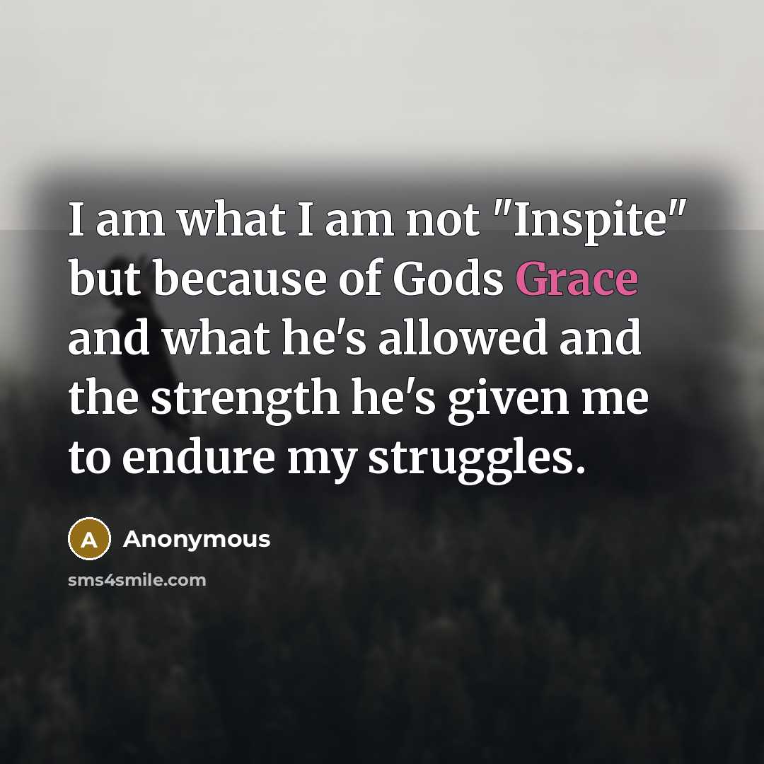 “I am what I am not "Inspite" but because of…” quote by Anonymous