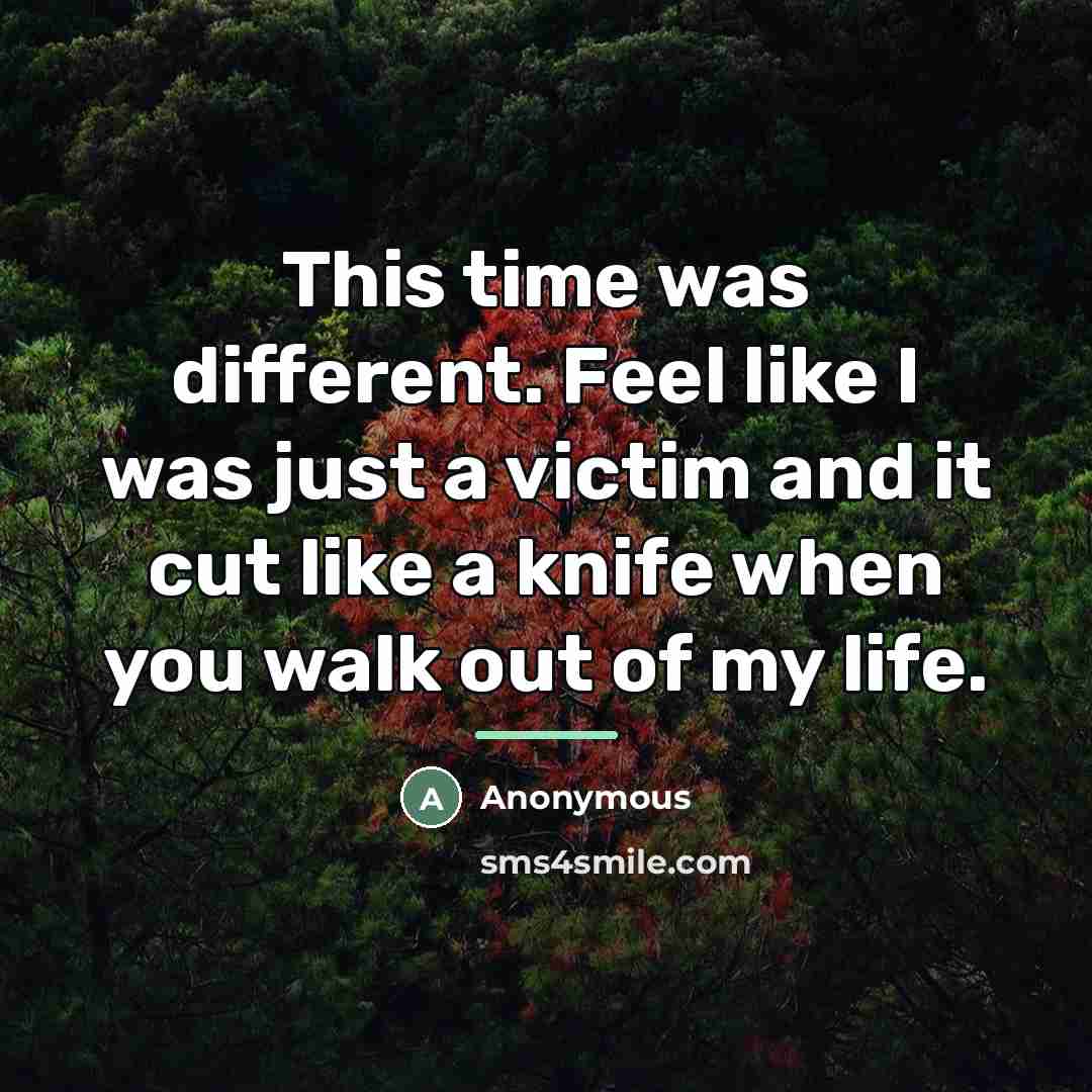 “This time was different. Feel like I was just a…” quote by Anonymous