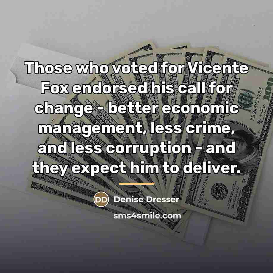 “Those who voted for Vicente Fox endorsed his call for…” quote by Denise Dresser