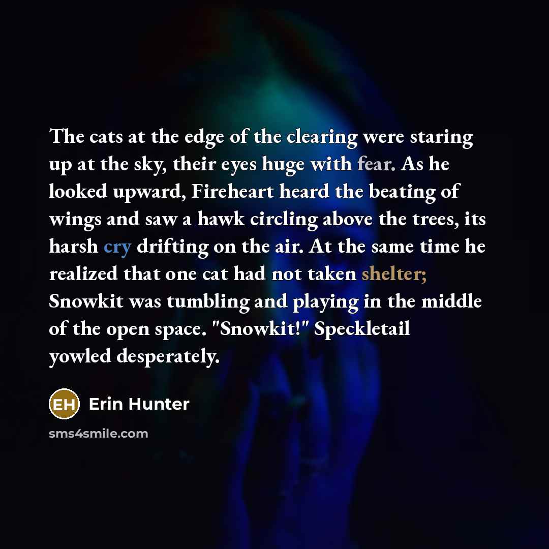 “The cats at the edge of the clearing were staring…” quote by Erin Hunter