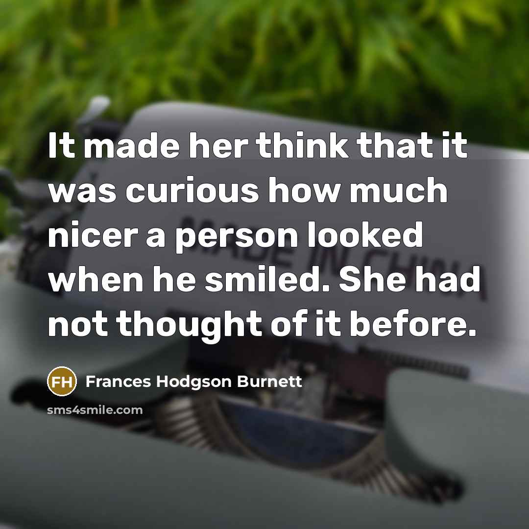 “It made her think that it was curious how much…” quote by Frances Hodgson Burnett
