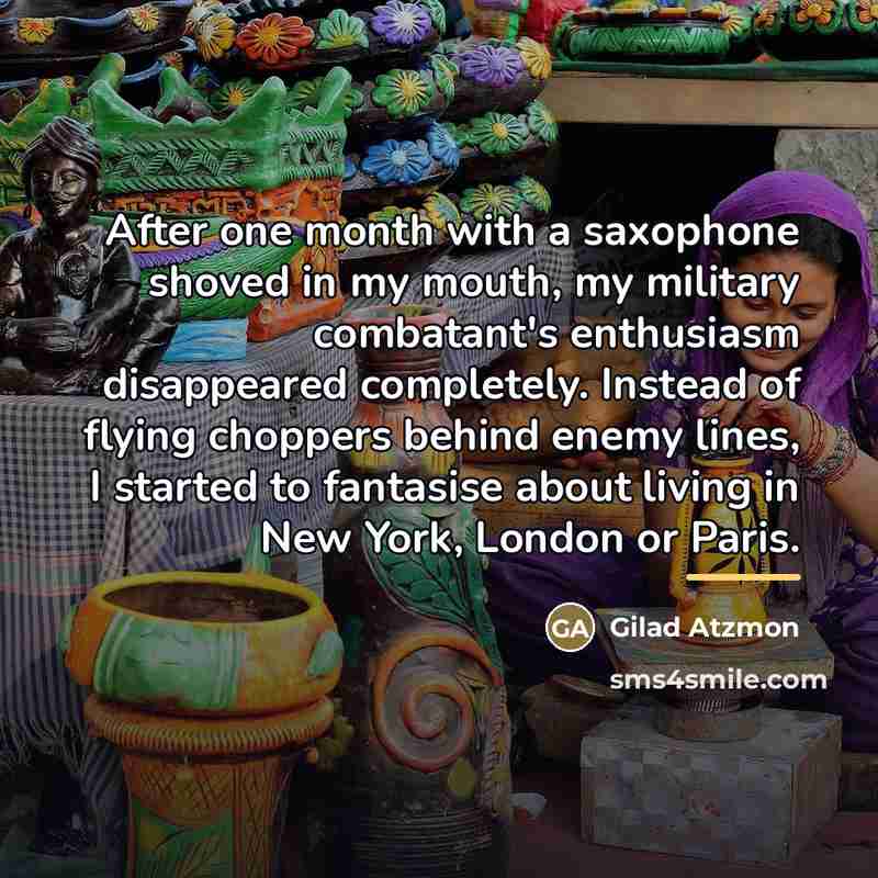 “After one month with a saxophone shoved in my mouth,…” quote by Gilad Atzmon