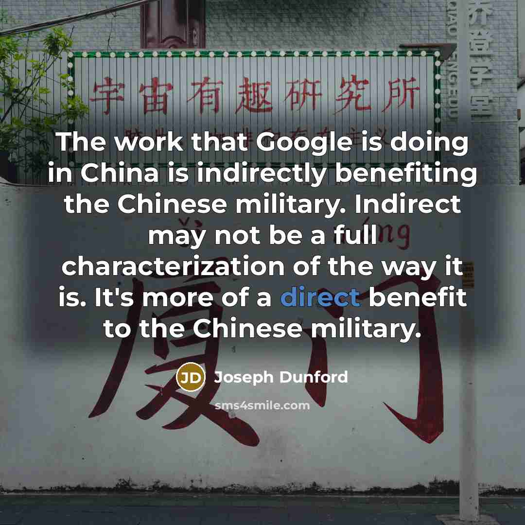 “The work that Google is doing in China is indirectly…” quote by Joseph Dunford