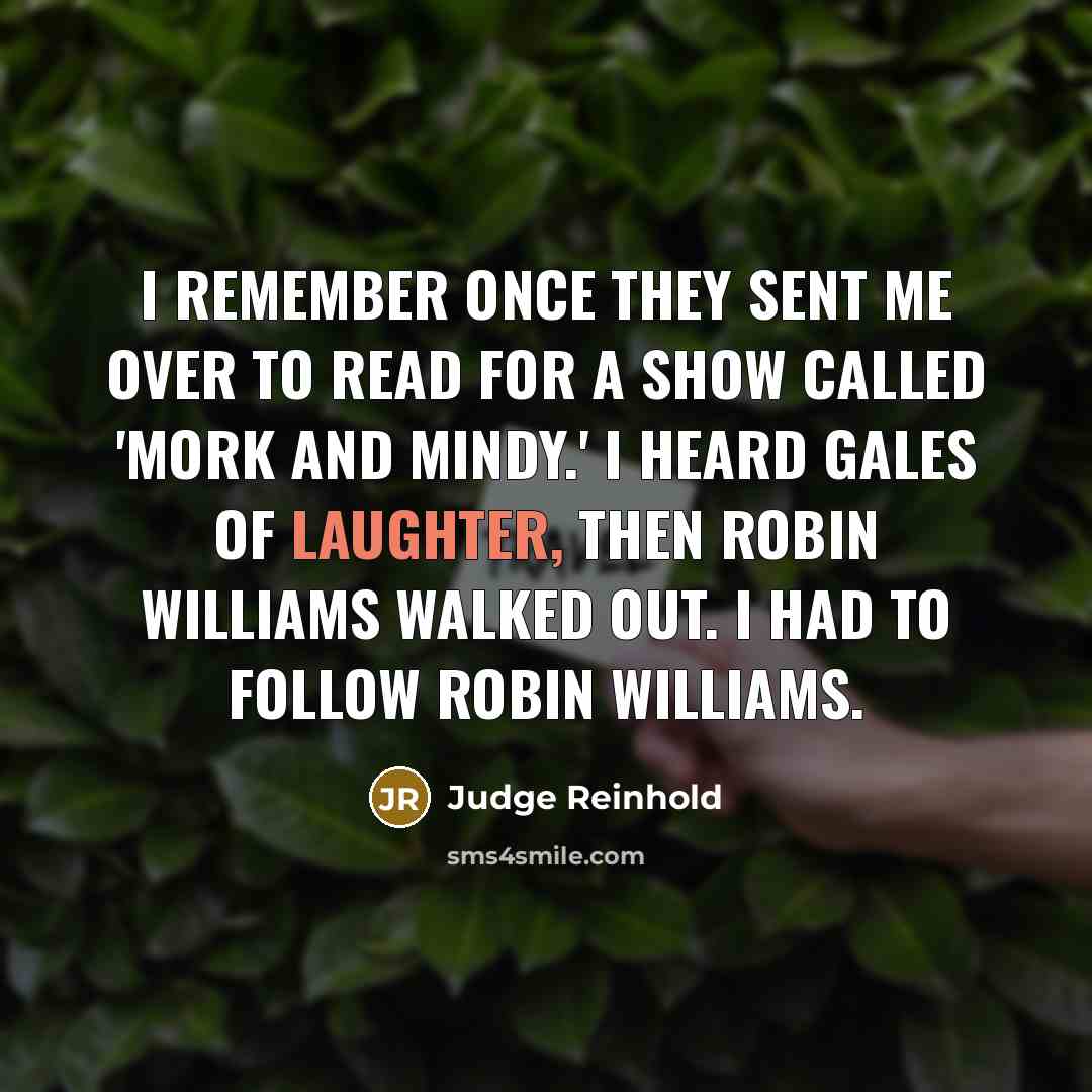 “I remember once they sent me over to read for…” quote by Judge Reinhold