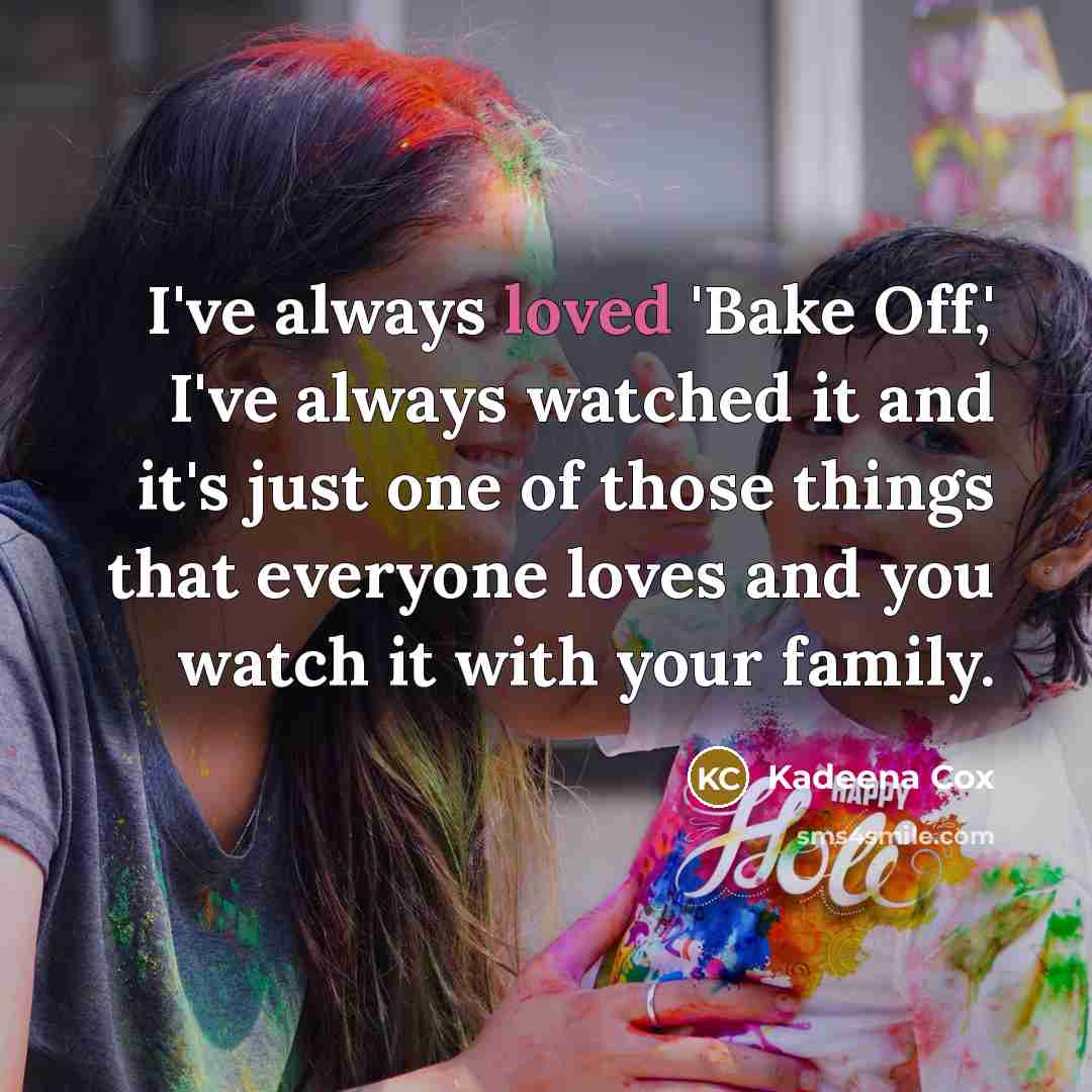 “I've always loved 'Bake Off,' I've always watched it and…” quote by Kadeena Cox