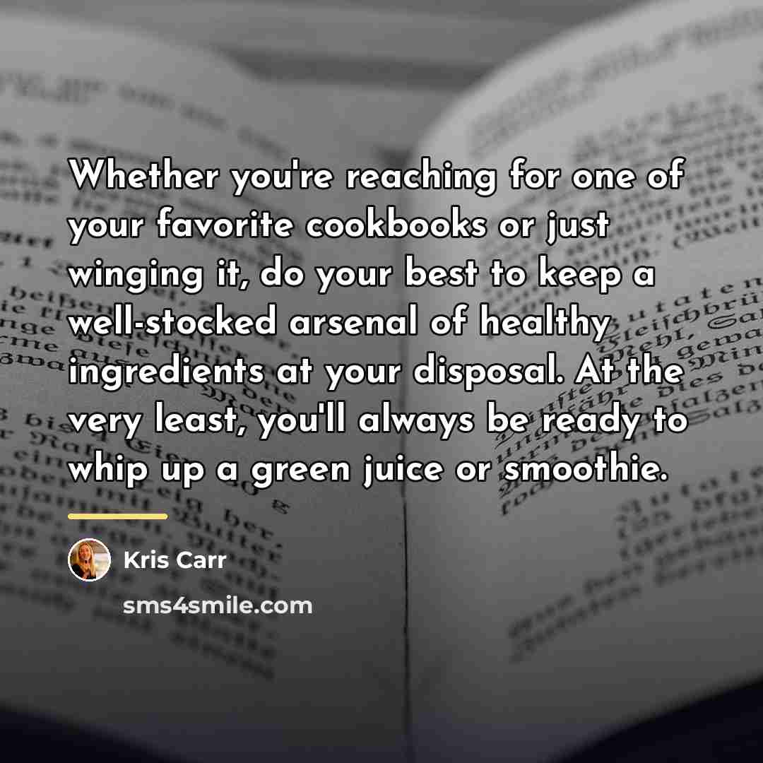 “Whether you're reaching for one of your favorite cookbooks or…” quote by Kris Carr
