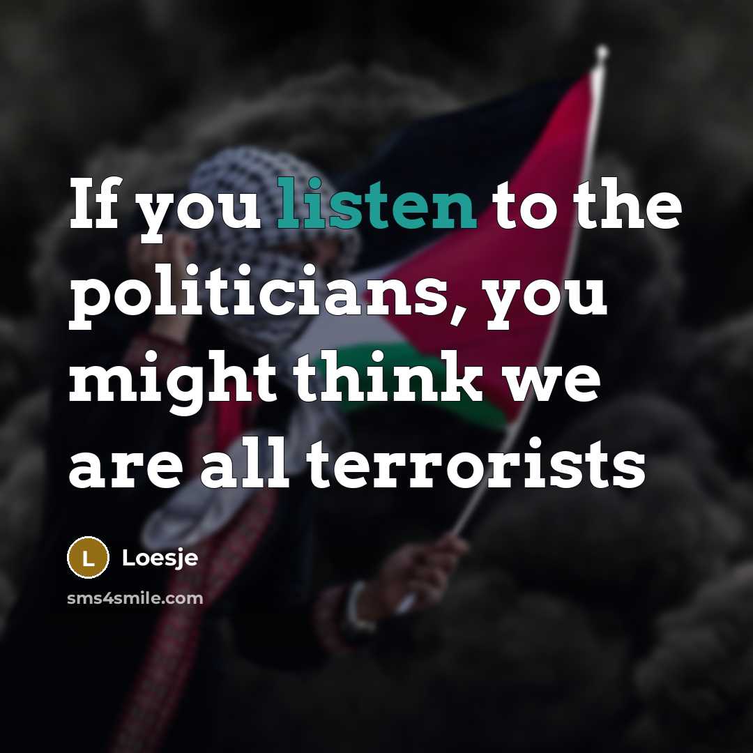 “If you listen to the politicians, you might think we…” quote by Loesje