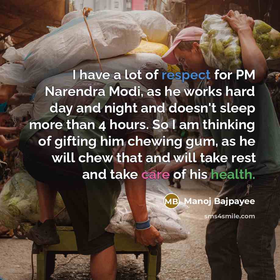 “I have a lot of respect for PM Narendra Modi,…” quote by Manoj Bajpayee