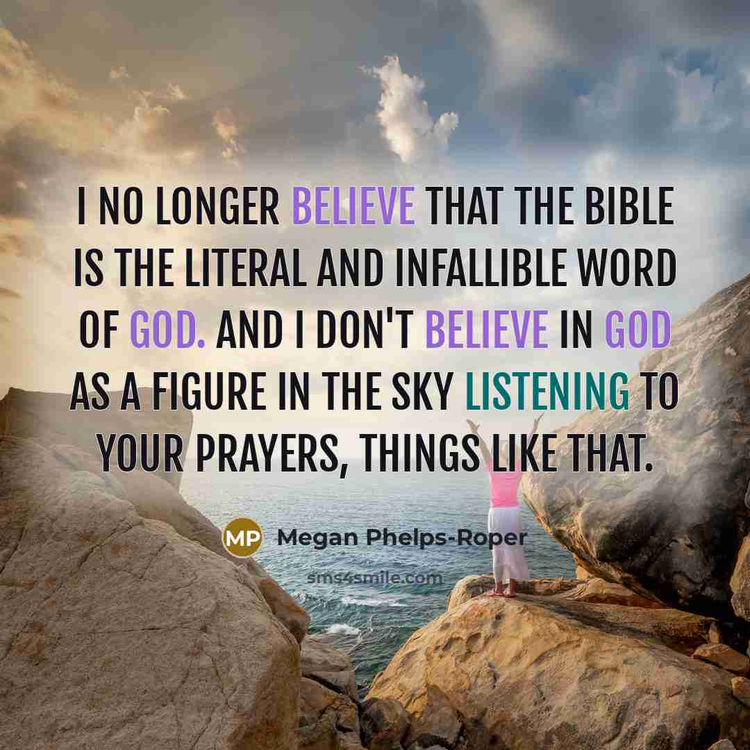 “I no longer believe that the Bible is the literal…” quote by Megan Phelps-Roper