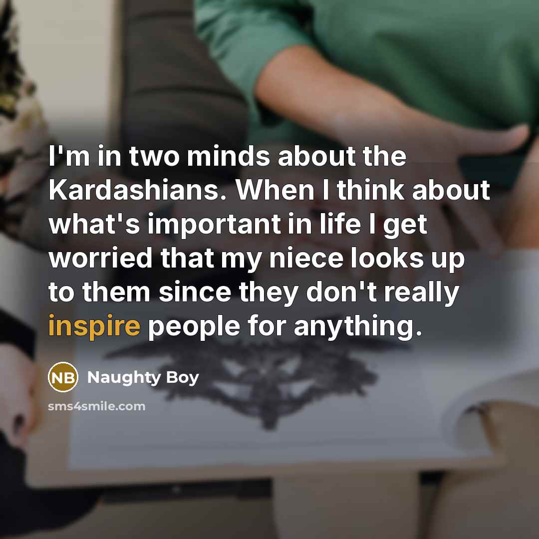 “I'm in two minds about the Kardashians. When I think…” quote by Naughty Boy
