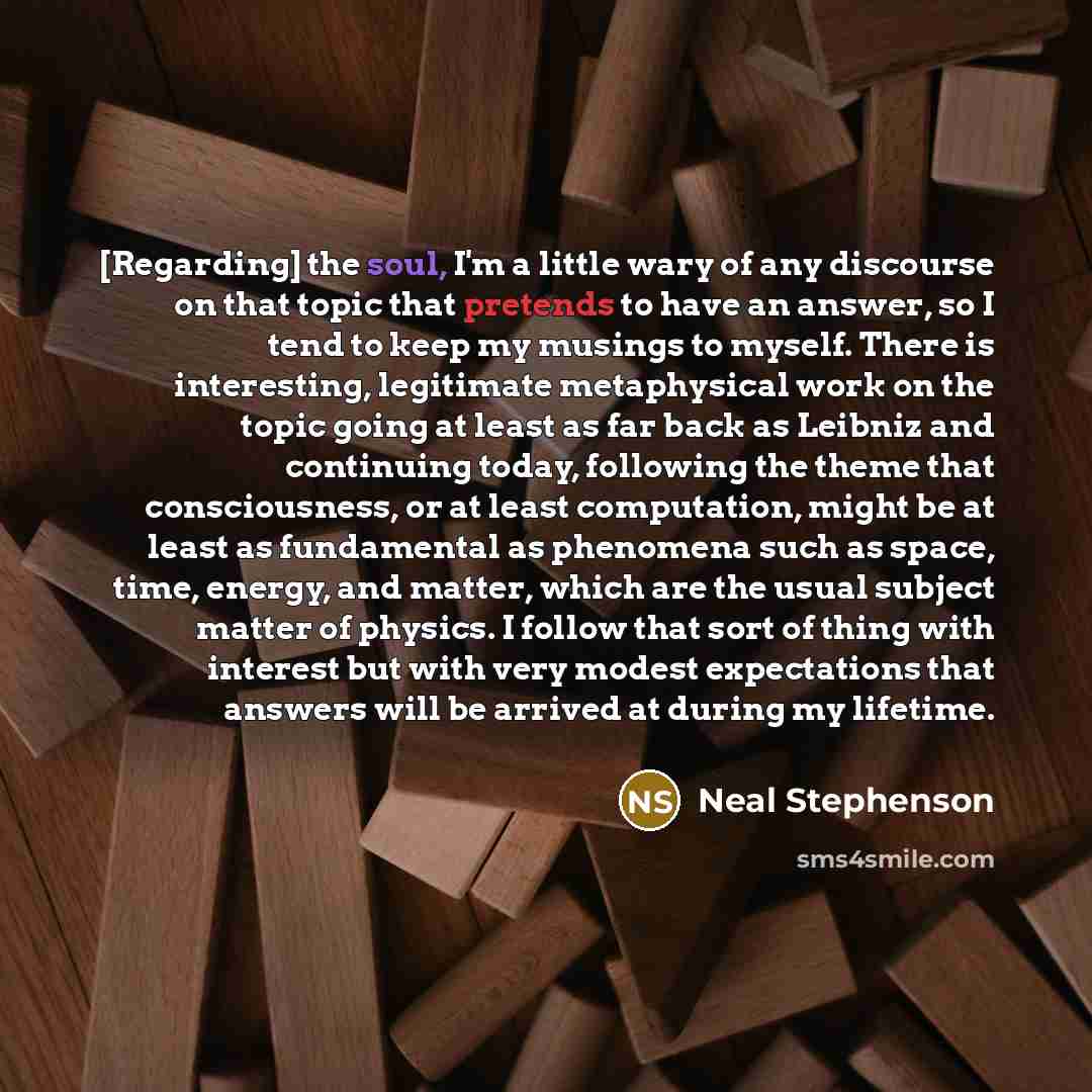 “[Regarding] the soul, I'm a little wary of any discourse…” quote by Neal Stephenson