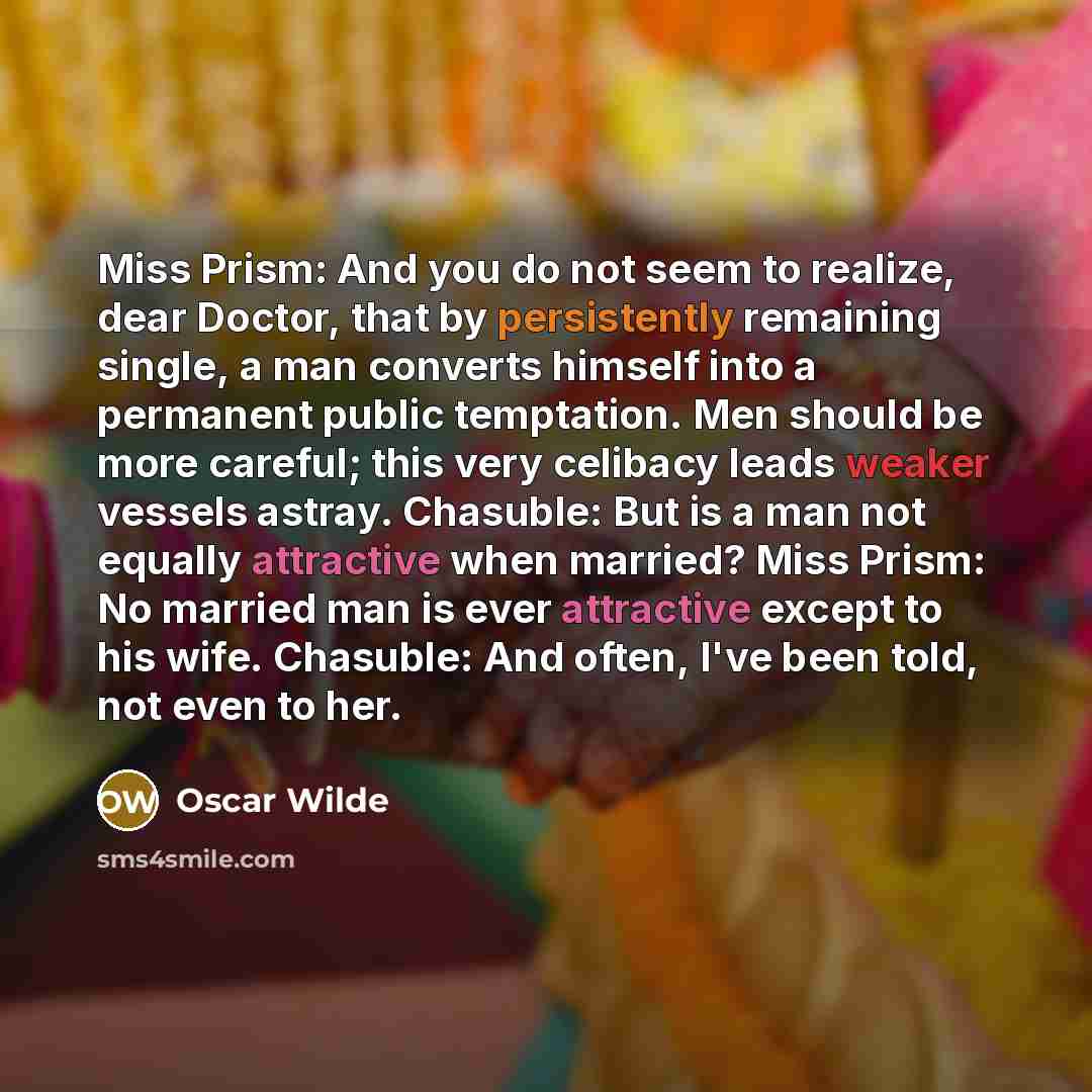 “Miss Prism: And you do not seem to realize, dear…” quote by Oscar Wilde