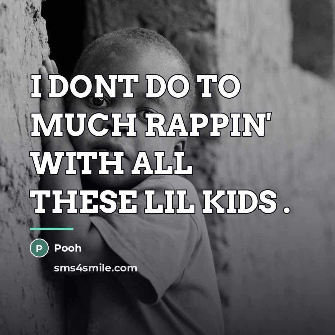 “I DONT DO TO MUCH RAPPIN' WITH ALL THESE LIL…” quote by Pooh
