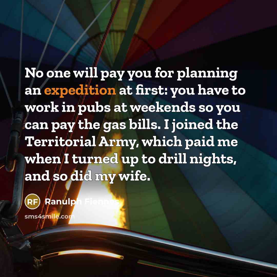 “No one will pay you for planning an expedition at…” quote by Ranulph Fiennes