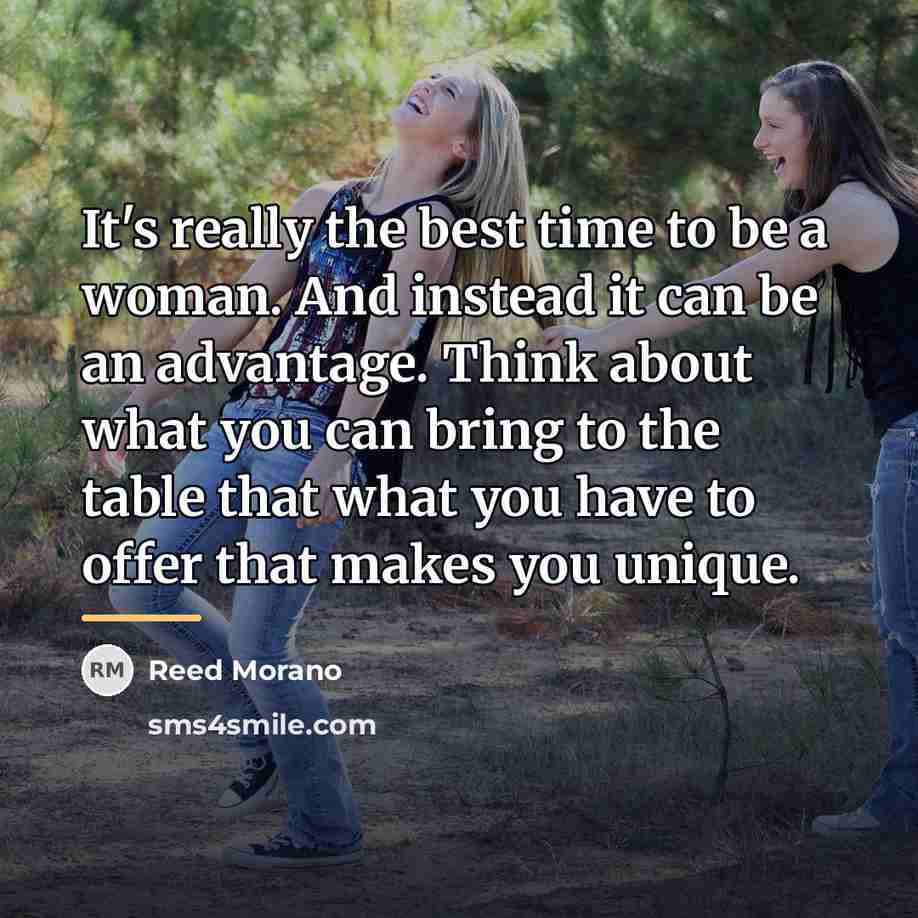 “It's really the best time to be a woman. And…” quote by Reed Morano