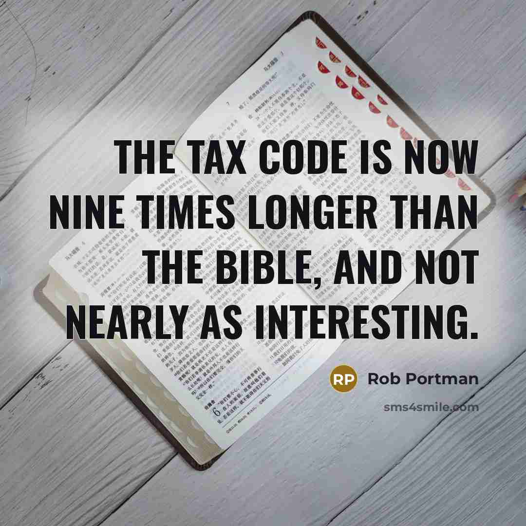 “The tax code is now nine times longer than the…” quote by Rob Portman