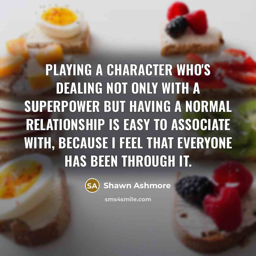 “Playing a character who's dealing not only with a superpower…” quote by Shawn Ashmore