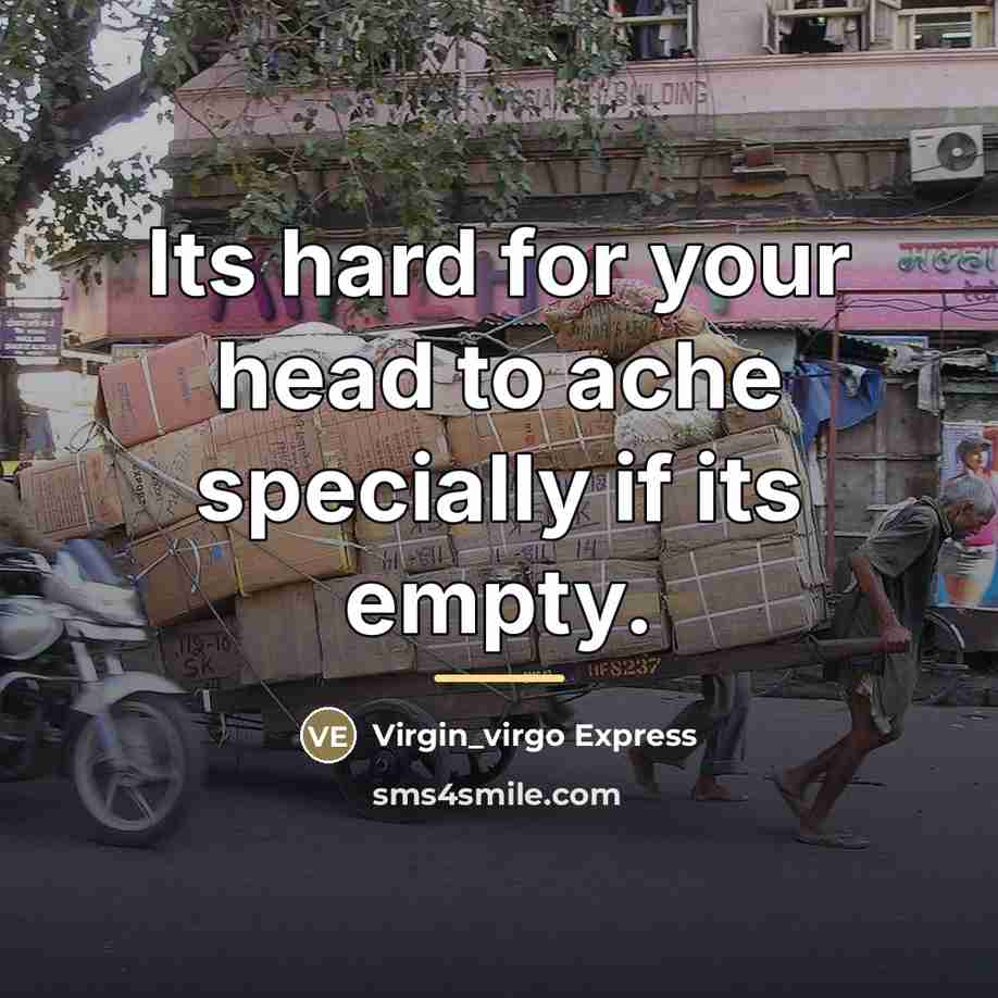 “Its hard for your head to ache specially if its…” quote by Virgin_virgo Express