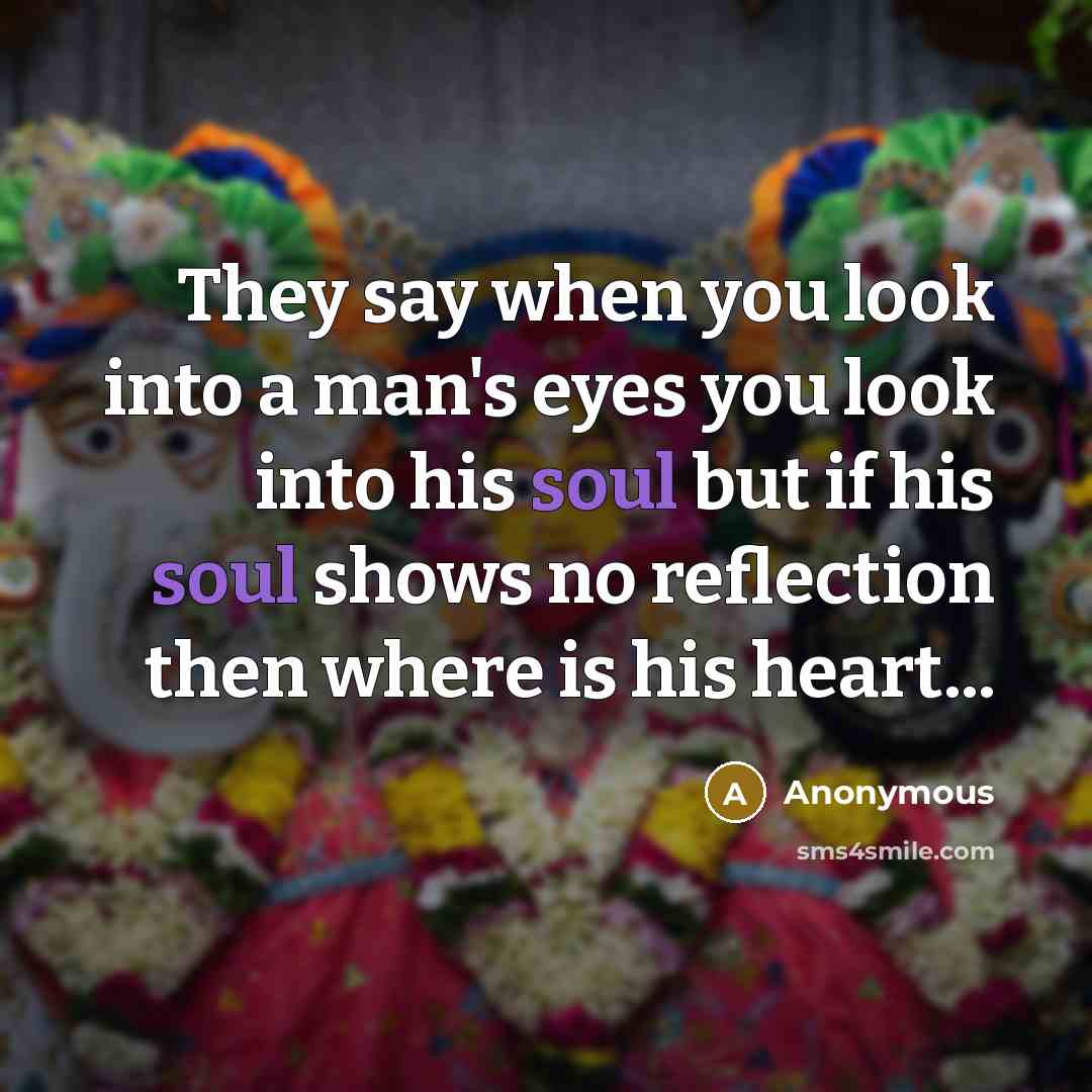 “They say when you look into a man's eyes you…” quote by Anonymous