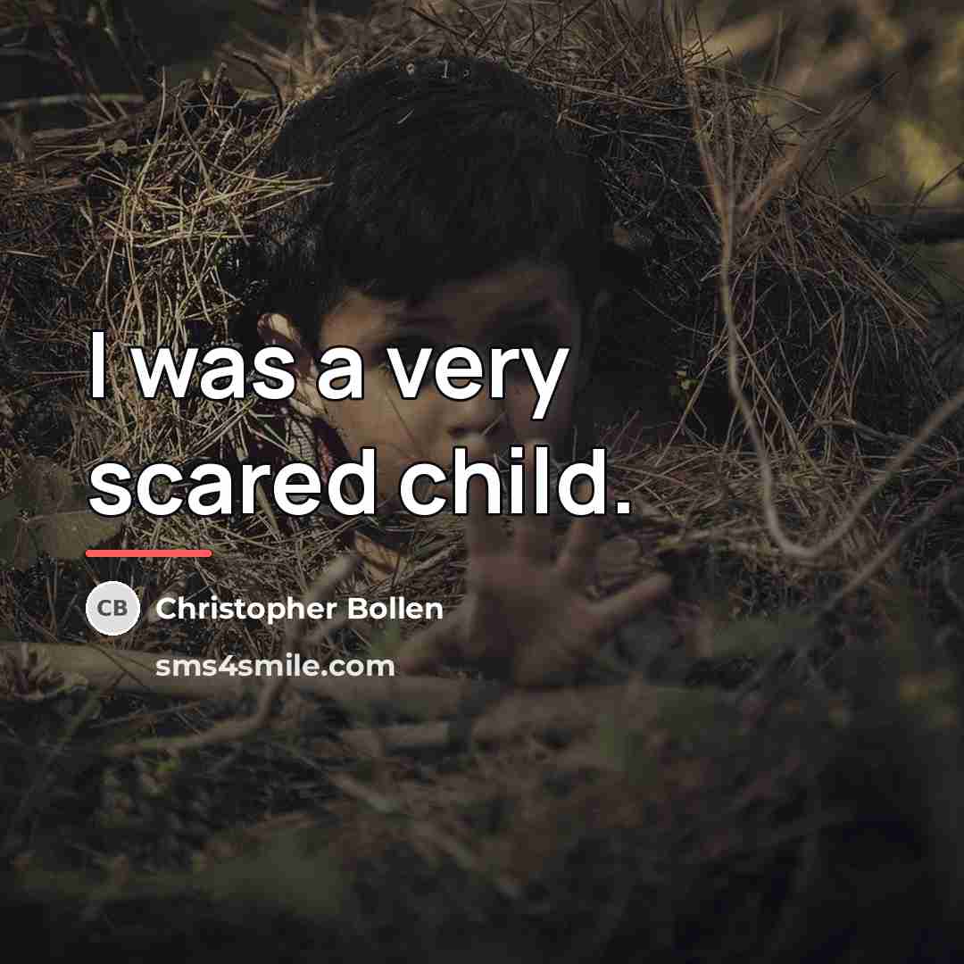 “I was a very scared child.…” quote by Christopher Bollen