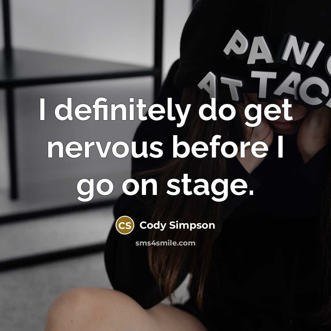 “I definitely do get nervous before I go on stage.…” quote by Cody Simpson