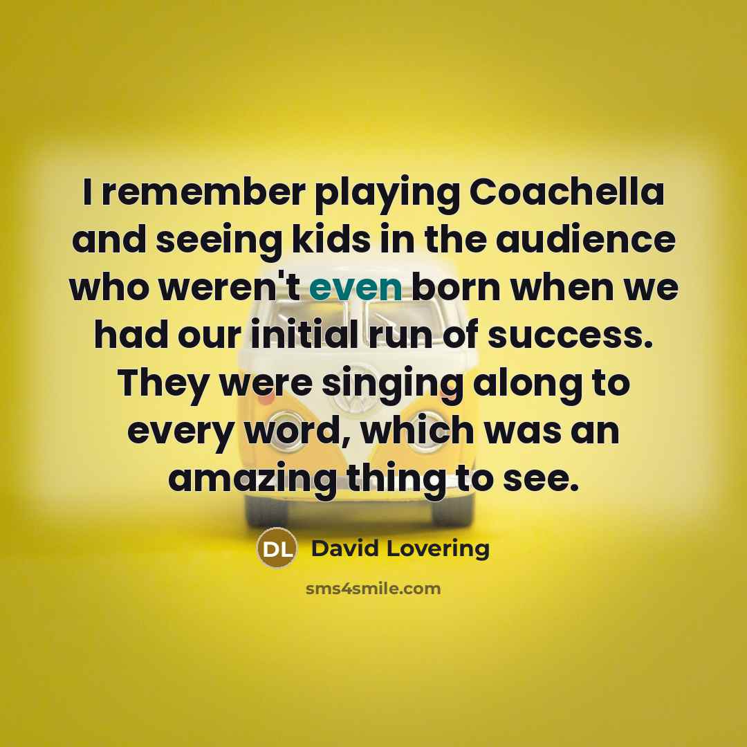“I remember playing Coachella and seeing kids in the audience…” quote by David Lovering