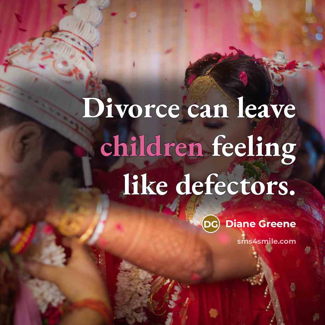 “Divorce can leave children feeling like defectors.…” quote by Diane Greene