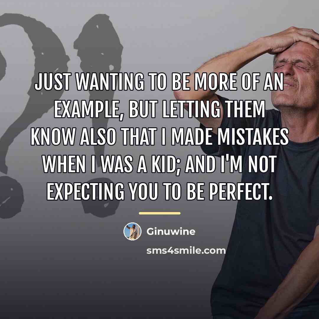 “Just wanting to be more of an example, but letting…” quote by Ginuwine