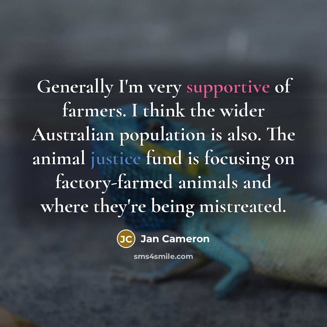 “Generally I'm very supportive of farmers. I think the wider…” quote by Jan Cameron