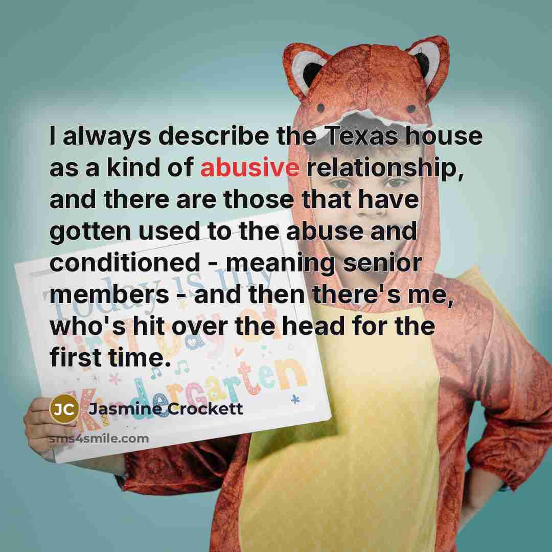 “I always describe the Texas house as a kind of…” quote by Jasmine Crockett