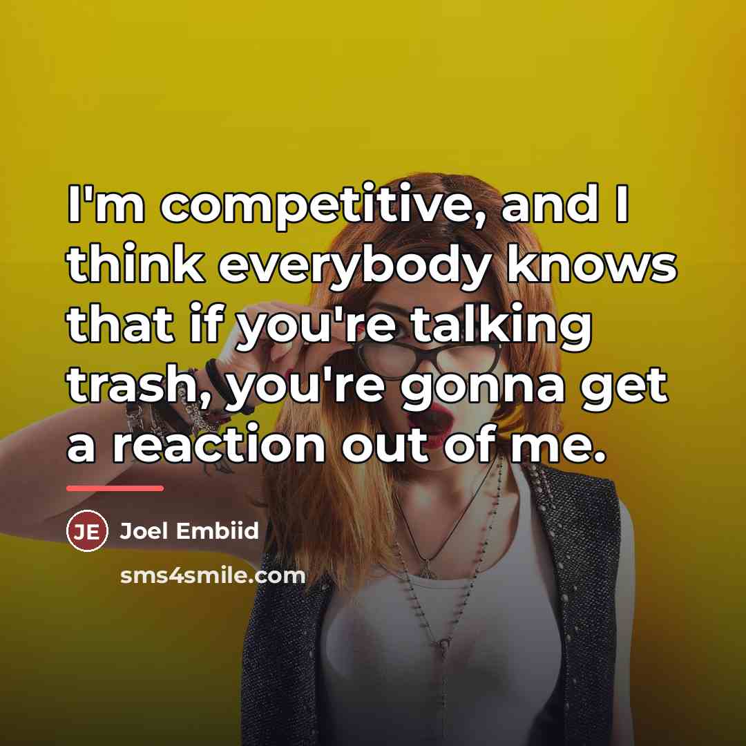 “I'm competitive, and I think everybody knows that if you're…” quote by Joel Embiid