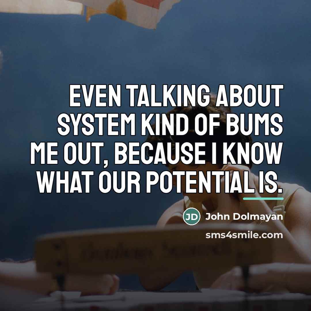 “Even talking about System kind of bums me out, because…” quote by John Dolmayan