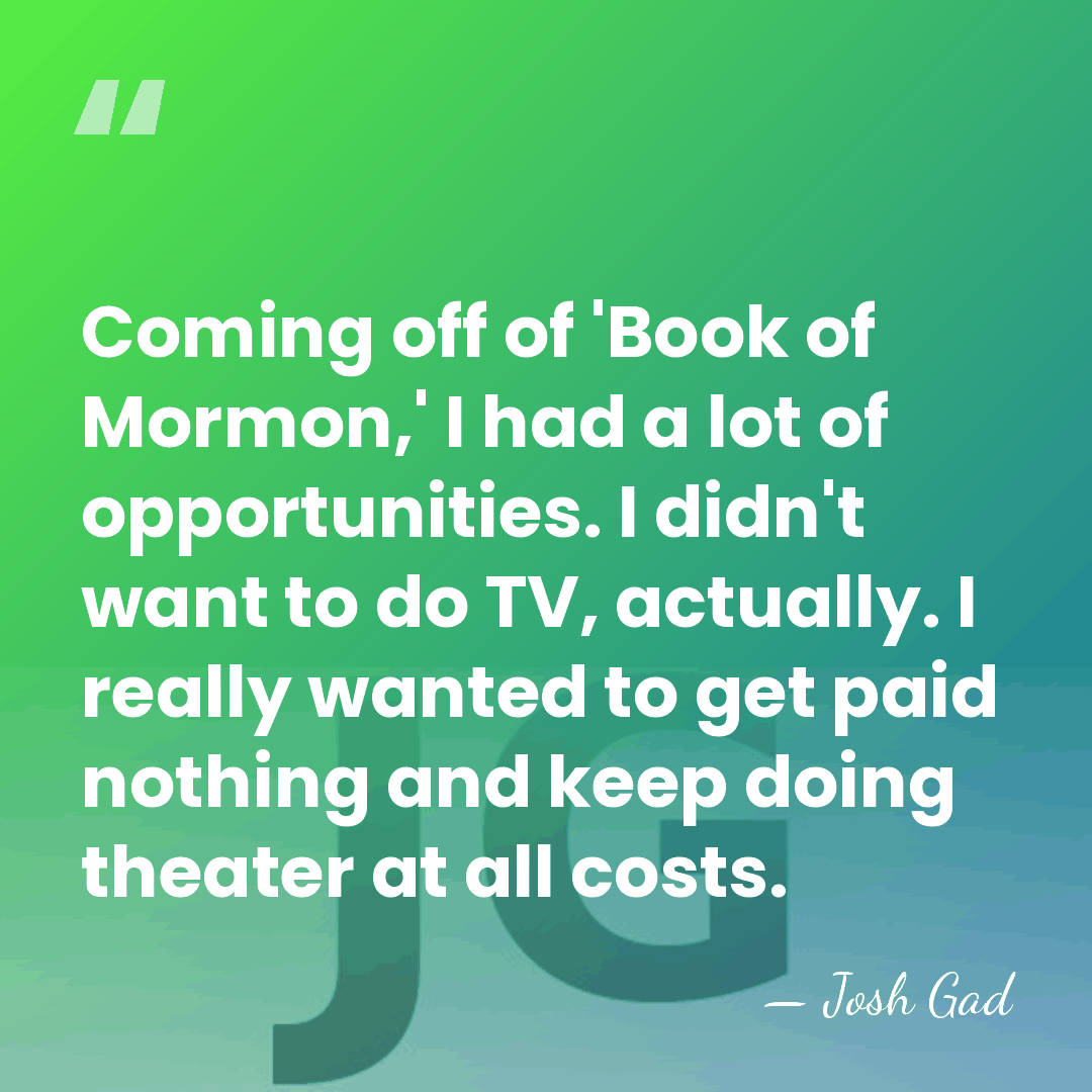 Coming off of 'Book of Mormon,' I had a lot of opportunities.&hellip; - Josh Gad