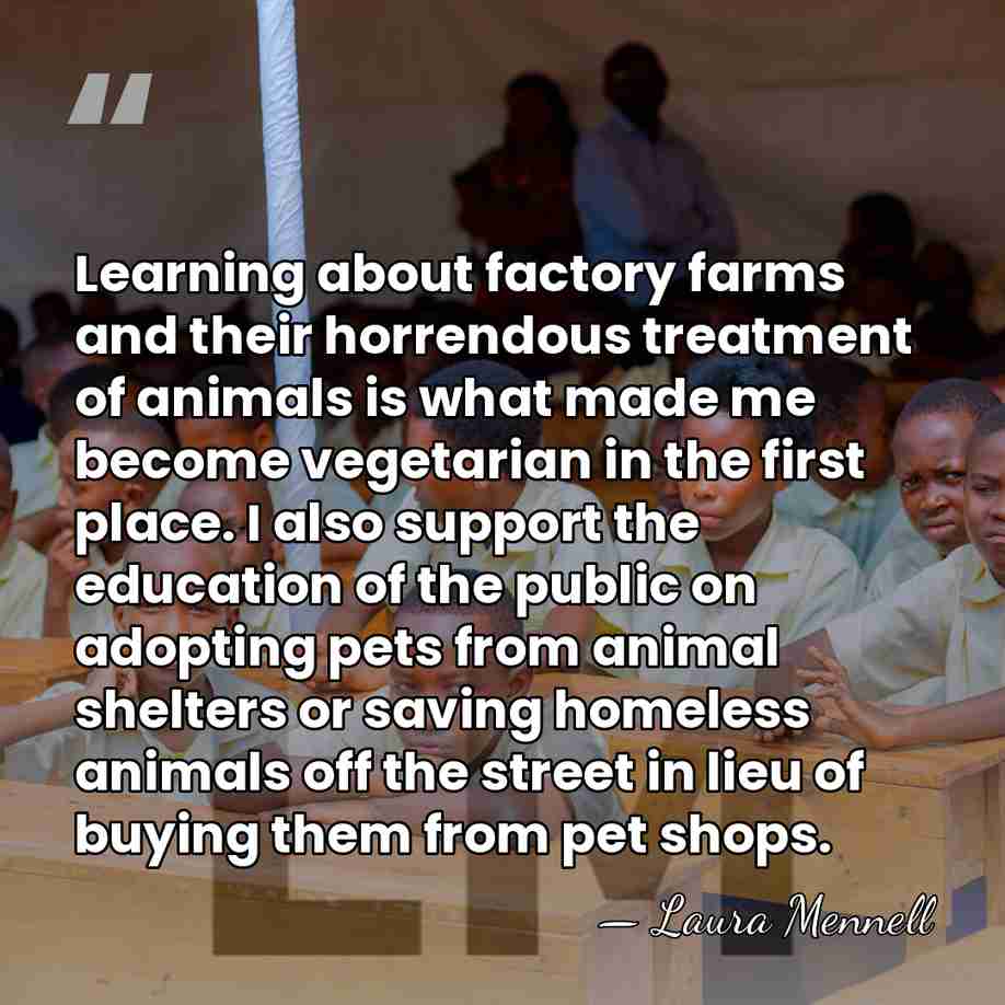 Learning about factory farms and their horrendous treatment of animals is what&hellip; - Laura Mennell