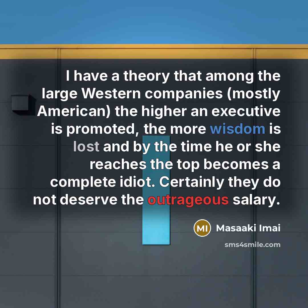 “I have a theory that among the large Western companies…” quote by Masaaki Imai